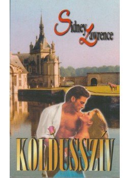 Lawrence, Sidney - Koldusszív Lawrence, Sidney - Koldusszív, 0 antikvár könyv