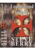 Steve Berry - A templomosok öröksége