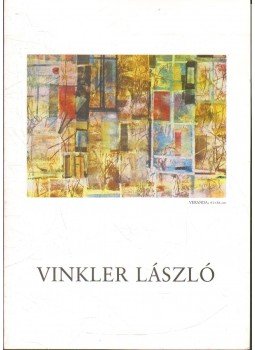  - Vinkler László festőművész gyűjteményes kiállítása (meghívó),  2002 antikvár könyv