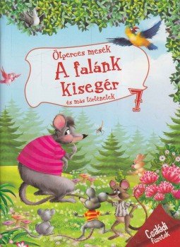 Pádár Éva - A falánk kisegér és más történetek Pádár Éva - A falánk kisegér és más történetek, Kisújszállás 2012 antikvár könyv