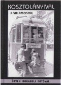 Zsikai Erika (szerkesztő),Simkó György - Kosztolányival a villamoson