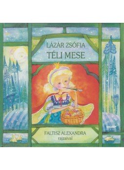 Lázár Zsófia - Téli mese Lázár Zsófia - Téli mese, Budapest 2008 antikvár könyv