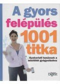 Takácsi-Nagy Klára szerk. - A gyors felépülés 1001 titka