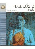 Esterházy Péter,Beke László,Radnóti Sándor,Készman József - Hegedűs 2 László