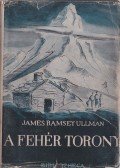 James Ramsey Ullman - A fehér torony