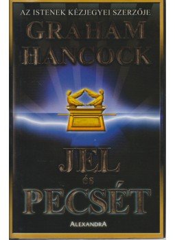 Hancock, Graham - Jel és pecsét Hancock, Graham - Jel és pecsét, Pécs 0 antikvár könyv