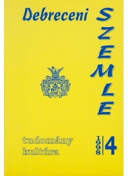 Gunst Péter - Debreceni szemle 1998/4. Gunst Péter - Debreceni szemle 1998/4., Debrecen 1998 antikvár könyv