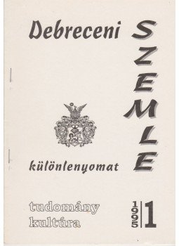 Gunst Péter - Debreceni szemle 1995/1. - Különlenyomat Gunst Péter - Debreceni szemle 1995/1. - Különlenyomat, Debrecen 1995 antikvár könyv