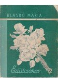 Blaskó Mária - Ezüszcsokor