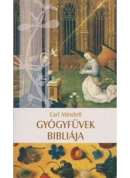 Mindell, Earl - Gyógyfüvek bibliája Mindell, Earl - Gyógyfüvek bibliája, Budapest 1999 antikvár könyv