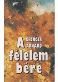 Arnaud, Georges - A félelem bére