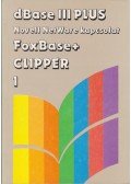 Szenes Katalin - dBase III Plus Novell NetWare kapcsolat, FoxBase+ Clipper I.