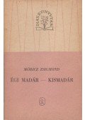 Móricz Zsigmond - Égi madár - Kismadár