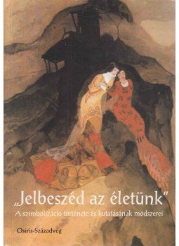 Kapitány Ágnes - Kapitány Gábor - "Jelbeszéd az életünk" 1-2. kötet Kapitány Ágnes - Kapitány Gábor - "Jelbeszéd az életünk" 1-2. kötet, Budapest 1995 antikvár könyv