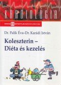 Karádi István,Palik Éva - Koleszterin - Diéta és kezelés