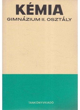 Dr. Nyilasi János, Pintér Imréné - Kémia a gimnázium II. osztálya számára Dr. Nyilasi János, Pintér Imréné - Kémia a gimnázium II. osztálya számára, Budapest 1977 antikvár könyv