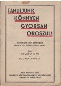 Boghen György,Wolkov Iván - Tanuljunk könnyen gyorsan oroszul!