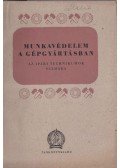 Herczka Imre,Mátyásy István - Munkavédelem a gépgyártásban