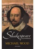 Michael Wood - Shakespeare nyomában