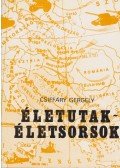 Csiffáry Gergely - Életutak - életsorsok