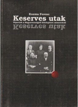 Kozma Ferenc - Keserves utak Kozma Ferenc - Keserves utak, Budapest 1991 antikvár könyv