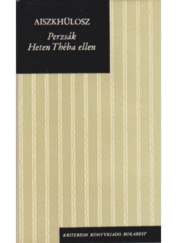 Aiszkhülosz - Perzsák / Heten Théba ellen Aiszkhülosz - Perzsák / Heten Théba ellen, Bukarest 1972 antikvár könyv