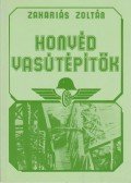 Zakariás Zoltán - Honvéd vasútépítők