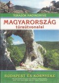 DR. NAGY BALÁZS - Magyarország túraútvonalai - Budapest és környéke - Túrázók nagykönyve