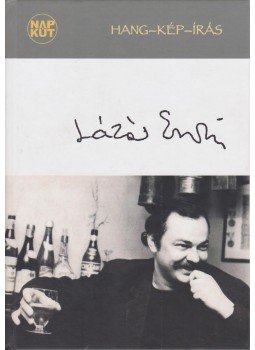 Komáromi Gabriella - Lázár Ervin Komáromi Gabriella - Lázár Ervin, Budapest 2015 antikvár könyv