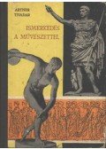 Artner Tivadar - Ismerkedés a művészettel