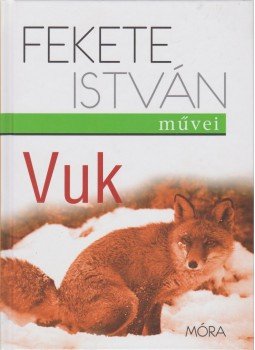 Fekete István - Vuk Fekete István - Vuk, Budapest 2015 antikvár könyv