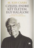 Czeizel Endre,M. Kiss Csaba - Két életem, egy halálom