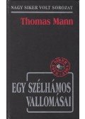 Thomas Mann - Egy szélhámos vallomásai