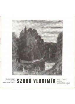 - Szabó Vladimír kiállítása - Szabó Vladimír kiállítása, 1977 antikvár könyv