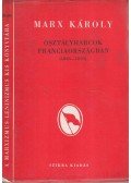 Marx Károly - Osztályharcok Franciaországban 1848 (1848-1850)