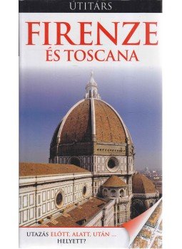 Christopher Catling - Firenze és Toscana Christopher Catling - Firenze és Toscana, Budapest 2012 antikvár könyv