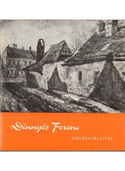 D. Fehér Zsuzsa - Dinnyés Ferenc (1886-1958) emlékkiállítása,  1968 antikvár könyv
