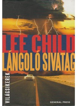 Lee Child - Lángoló sivatag Lee Child - Lángoló sivatag, Budapest 0 antikvár könyv