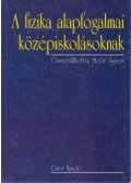 Moór Ágnes - A fizika alapfogalmai középiskolásoknak