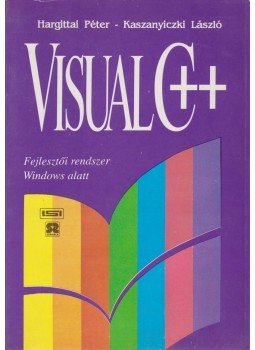 Hargitai Péter, Kaszanyiczki László - Visual C++ Hargitai Péter, Kaszanyiczki László - Visual C++, 1993 antikvár könyv
