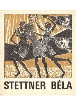 B. Supka Magdolna - Stettner Béla grafikusművész kiállítása (dedikált) B. Supka Magdolna - Stettner Béla grafikusművész kiállítása (dedikált), 1973 antikvár könyv