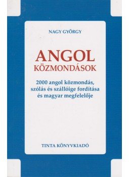 Nagy György - Angol közmondások Nagy György - Angol közmondások, Budapest 2014 antikvár könyv