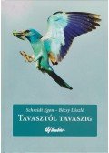Bécsy László,Schmidt Egon - Tavasztól tavaszig