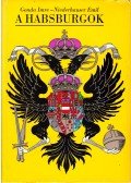 Gonda Imre,Niederhauser Emil - A Habsburgok