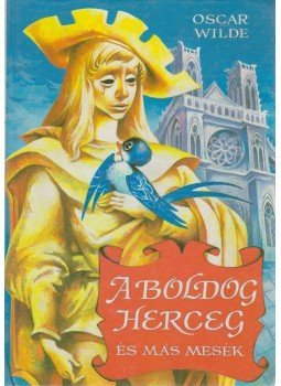 Oscar Wilde - A boldog herceg Oscar Wilde - A boldog herceg, Budapest 1990 antikvár könyv