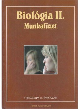 Both Mária, Dr. Markóczy Ibolya - Biológia II. Munkafüzet Both Mária, Dr. Markóczy Ibolya - Biológia II. Munkafüzet, Budapest 2004 antikvár könyv