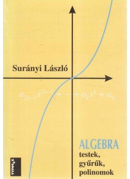 Surányi László - Algebra Surányi László - Algebra, Budapest 1997 antikvár könyv