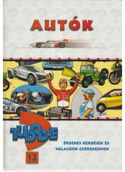 Benedek Attila - Tudod-e? Autók Benedek Attila - Tudod-e? Autók, 2000 antikvár könyv