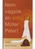 Bach Szilvia - Nem vagyok én Müller Péter!
