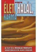 Berente Ági - Élet, halál, karma